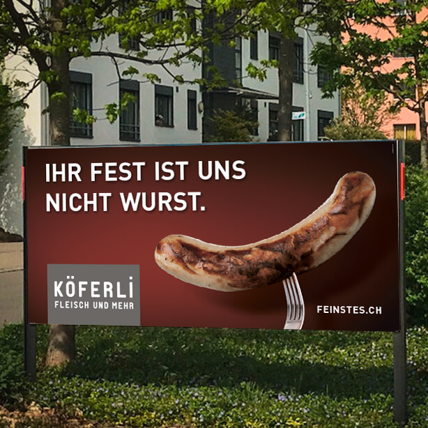 Köferli AG Metzgerei > Wurst-Plakatkampagne